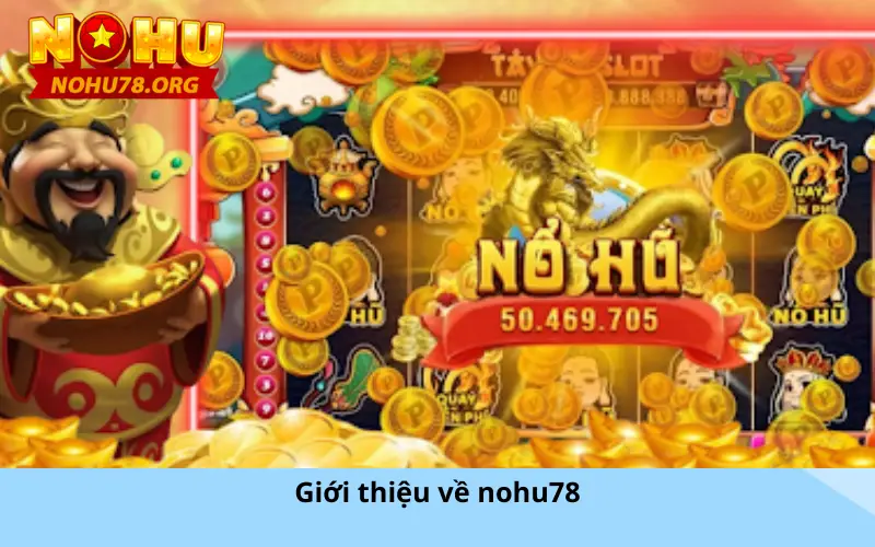 Giới thiệu về nohu78